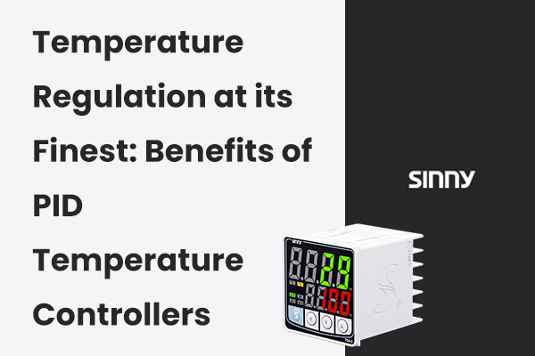 Temperature Regulation at its Finest: Benefits of PID Temperature Controllers